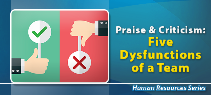 Praise & Criticism: Five Dysfunctions of a Team | Human Resources 