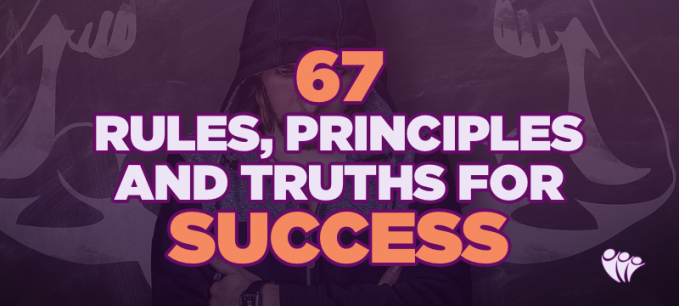67 Rules, Principles, & Truths for Success (Work & Life) | Psychology 