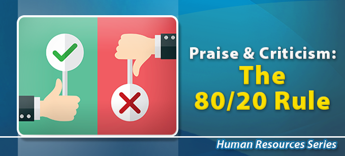Praise & Criticism: The 80-20 Rule | Human Resources 