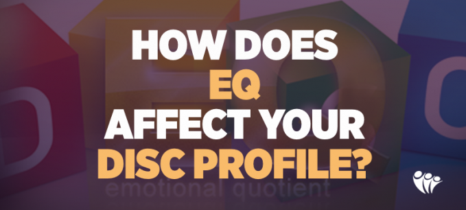 How Does Emotional Intelligence Affect Your DISC Profile | DISC Profile 