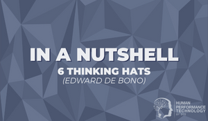 In a Nutshell: 6 Thinking Hats (Edward de Bono) | Profiling & Assessment Tools