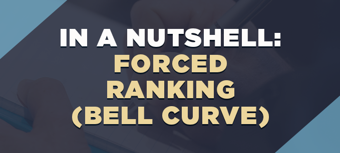 In a Nutshell: Forced Ranking (Vitality Curve, Bell Curve) | Human Resources 