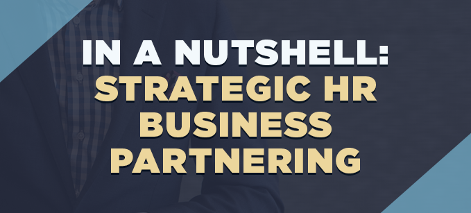 In a Nutshell: Strategic HR Business Partnering (Ulrich Model) | Human Resources 