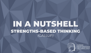 In a Nutshell: Strengths-Based Thinking (Strengths Movement) | Human Resources