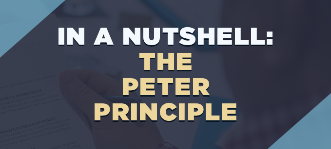 In a Nutshell: The Peter Principle | Human Resources 