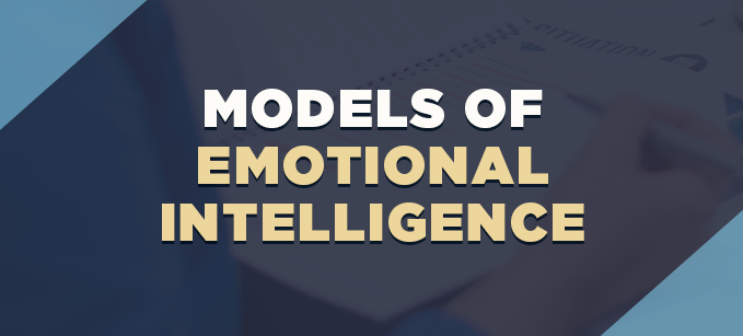 Models of Emotional Intelligence | Emotional Intelligence 