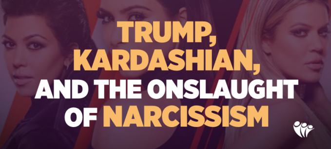 Trump, Kardashian & the Onslaught of Narcissism | Emotional Intelligence 