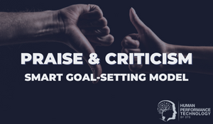 Praise & Criticism: SMART Goal-Setting Model | Profiling & Assessment Tools