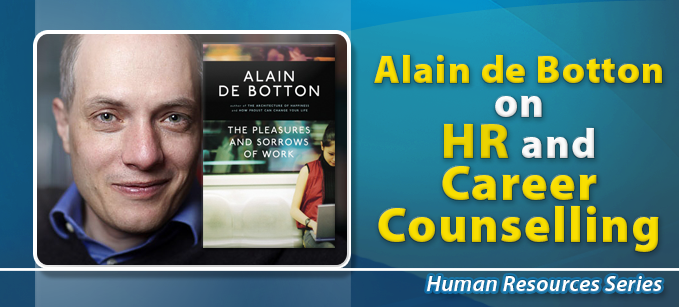 Alain de Botton on HR & Career Counselling | Human Resources 