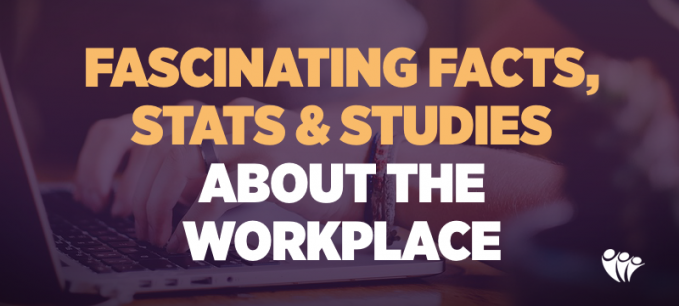Fascinating Facts, Stats & Studies About the Workplace | General Business