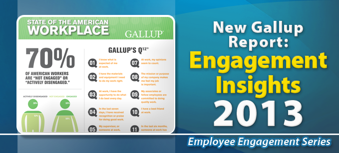 New Gallup Report: Employee Engagement Insights 2013 | Employee Engagement 