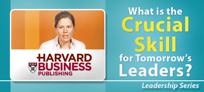 What is the Crucial Skill for Tomorrows Leaders | Leadership 