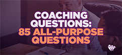 Questions for Coaching: 85 All-Purpose Killer Questions | Coaching & Mentoring