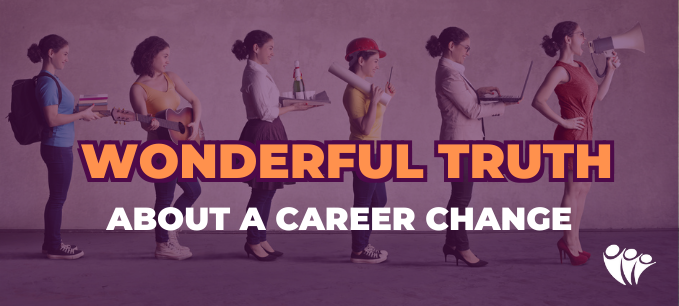 The Wonderful Truth About a Career Change | Employee Engagement