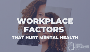 Workplace Factors that Hurt Mental Health