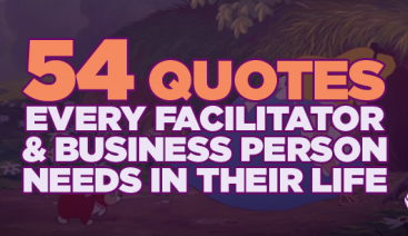 54 Quotes Every Facilitator & Business Person Needs in Their Life | General Business 